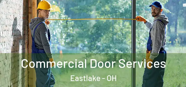 Commercial Door Services Eastlake - OH