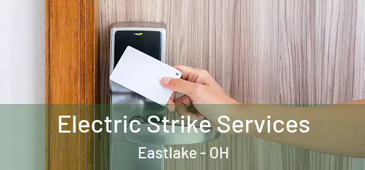 Electric Strike Services Eastlake - OH
