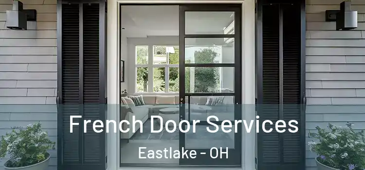 French Door Services Eastlake - OH