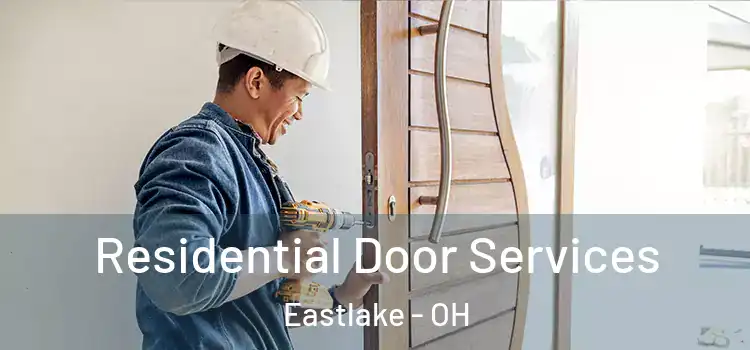 Residential Door Services Eastlake - OH