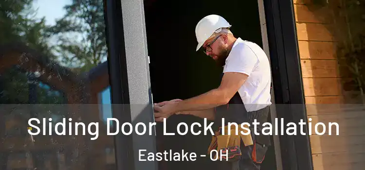 Sliding Door Lock Installation Eastlake - OH